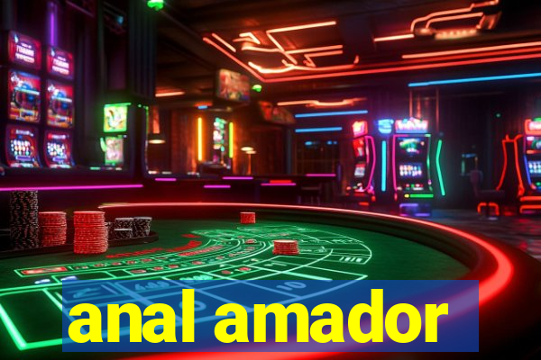 anal amador