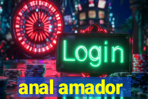 anal amador