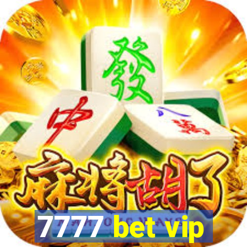 7777 bet vip