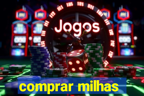 comprar milhas