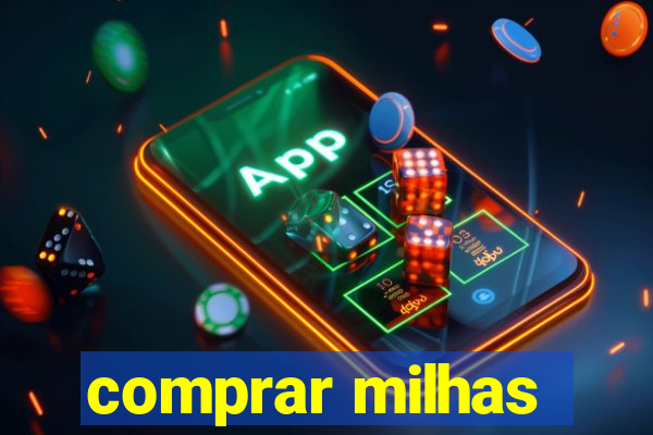 comprar milhas