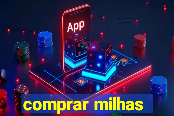 comprar milhas