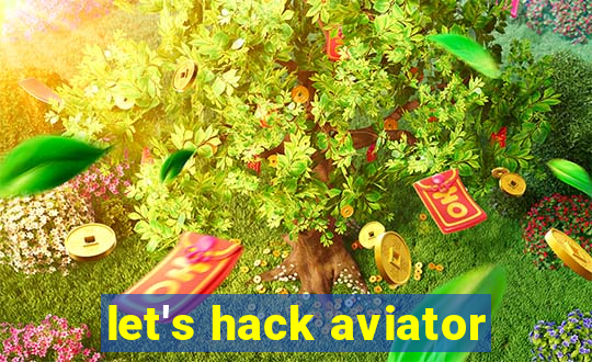 let's hack aviator