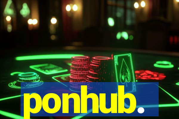 ponhub.