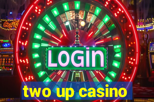 two up casino