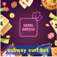 subway surf bet