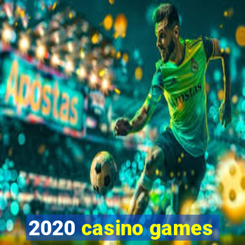 2020 casino games