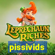 pissivids