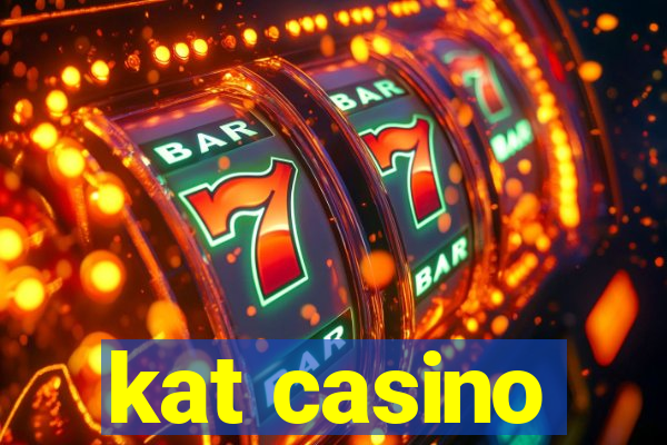 kat casino