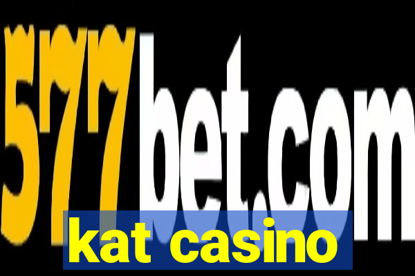 kat casino