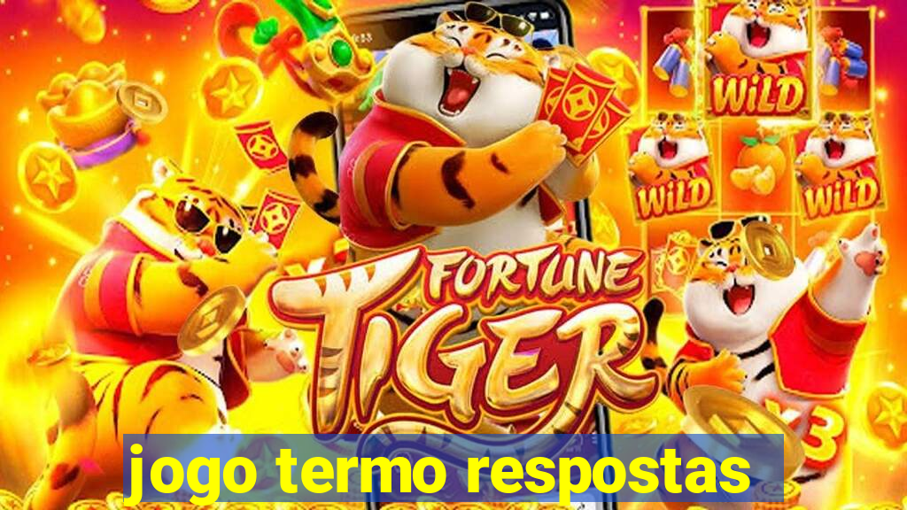 jogo termo respostas