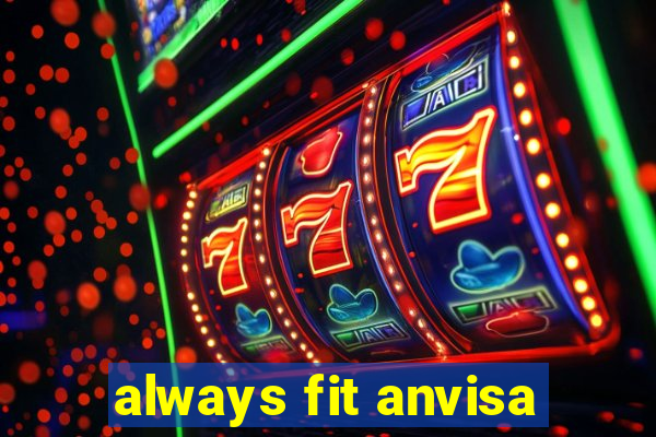 always fit anvisa