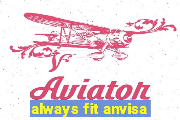 always fit anvisa