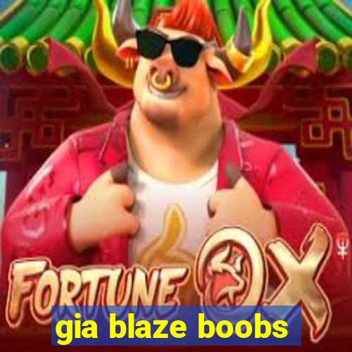 gia blaze boobs