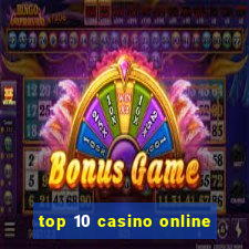 top 10 casino online