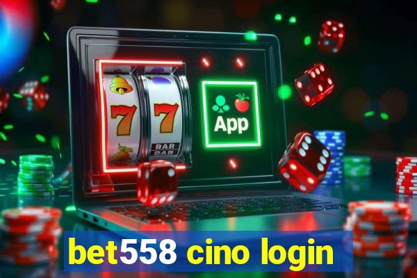 bet558 cino login