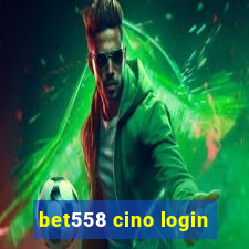 bet558 cino login