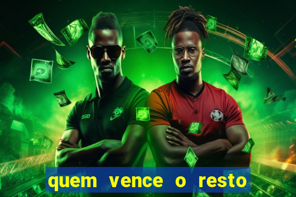 quem vence o resto do jogo