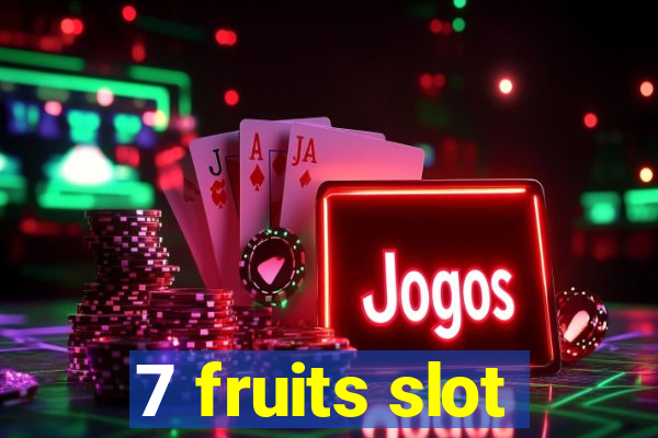 7 fruits slot