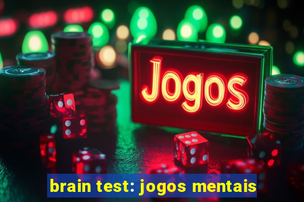 brain test: jogos mentais