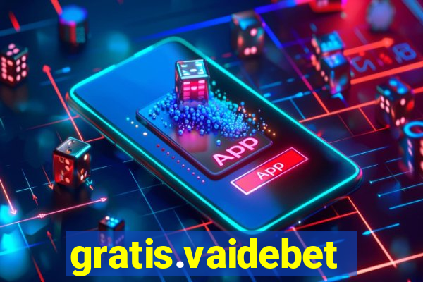 gratis.vaidebet