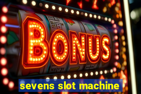 sevens slot machine