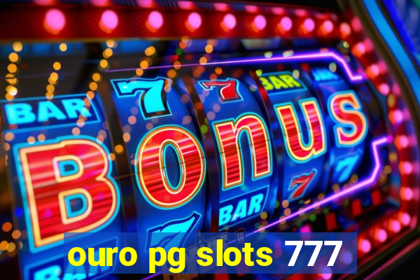 ouro pg slots 777