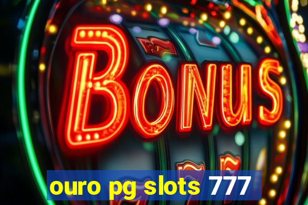 ouro pg slots 777