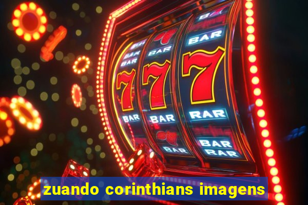 zuando corinthians imagens