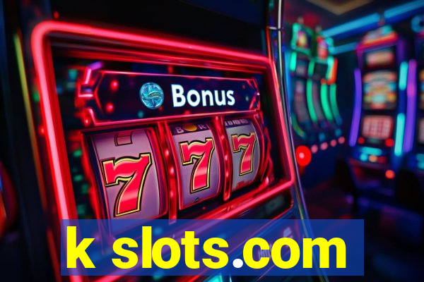 k slots.com