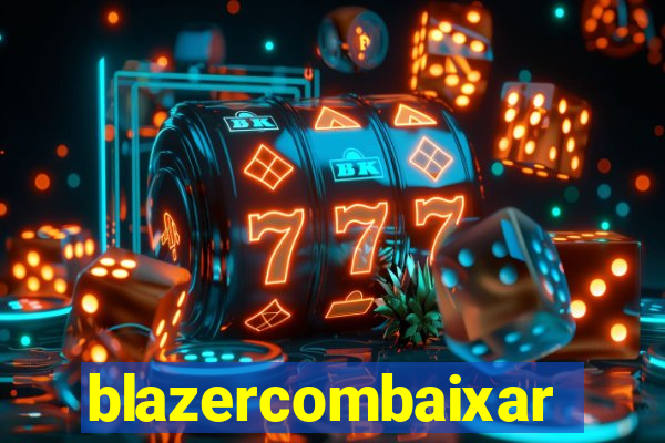 blazercombaixar