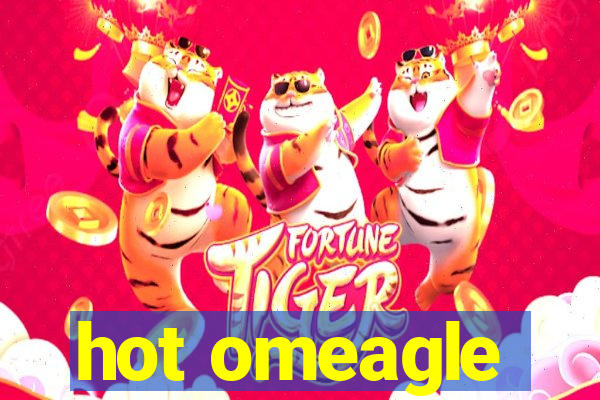 hot omeagle