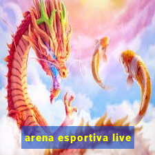 arena esportiva live