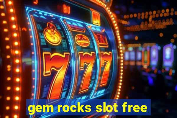 gem rocks slot free