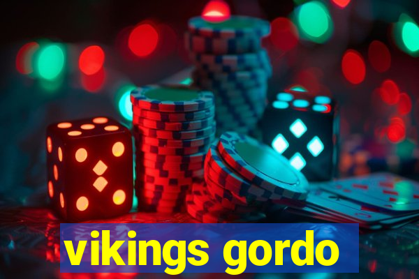 vikings gordo