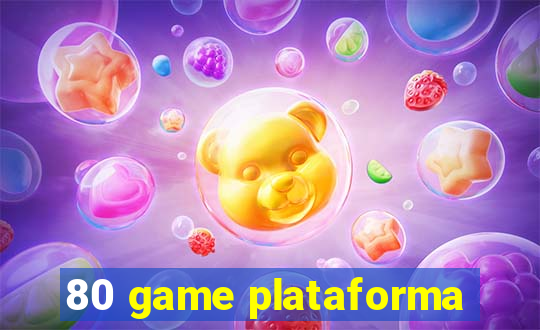 80 game plataforma