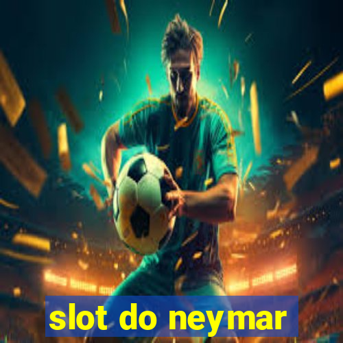 slot do neymar