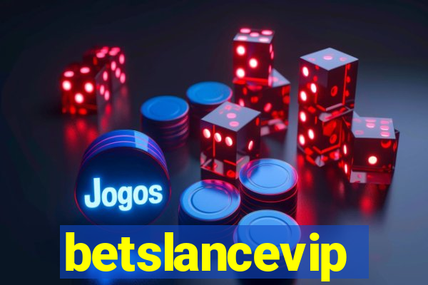 betslancevip