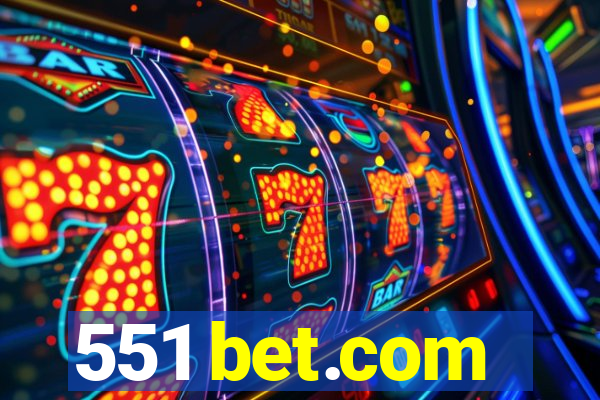 551 bet.com