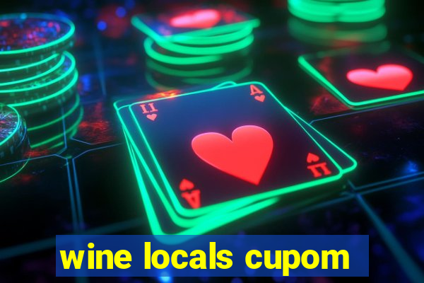 wine locals cupom