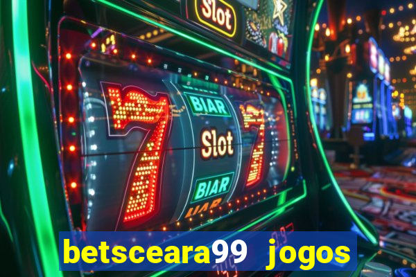 betsceara99 jogos de amanh?