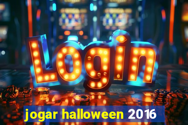 jogar halloween 2016