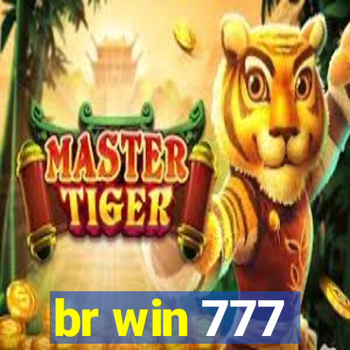 br win 777