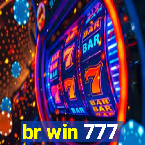 br win 777