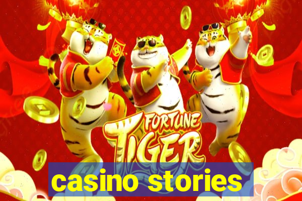 casino stories