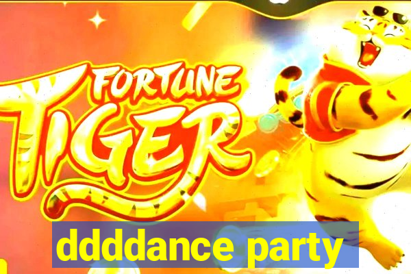 ddddance party