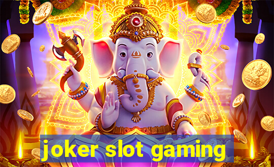 joker slot gaming