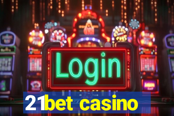 21bet casino