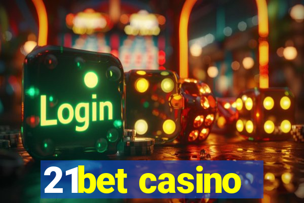 21bet casino