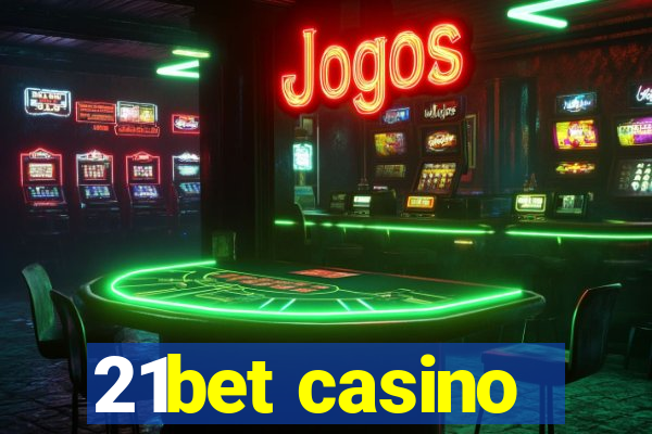 21bet casino